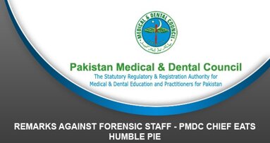 Remarks Against Forensic Staff – PMDC chief eats humble pie