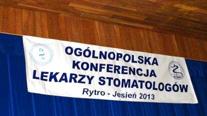 Konferencja Naukowo-Szkoleniowa Lekarzy Dentystów „Rytro – Jesień 2013”