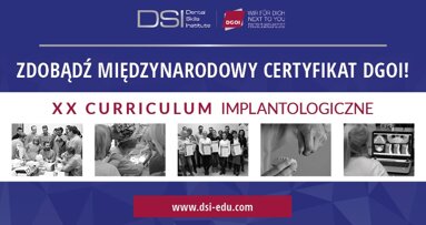 XX edycja Curriculum Implantologicznego z Międzynarodowym Certyfikatem DGOI!