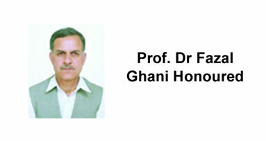 Prof. Dr Fazal Ghani honoured