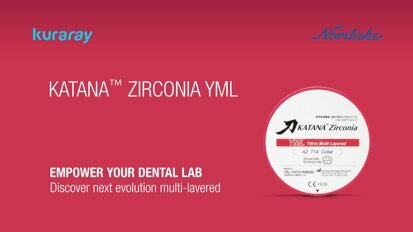 KATANA Zirconia YML – Empower your dental lab