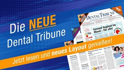Neue Optik: Layout-Relaunch der Dental Tribune D-A-CH