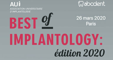Nouvelle édition du congrès Best of Implantology le 26 mars 2020 à Paris
