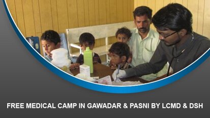 Free Medical Camp in GAWADAR & PASNI by LCMD & DSH