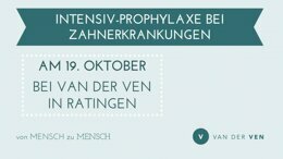 van der Ven: Intensiv-Prophylaxe bei Zahnerkrankungen