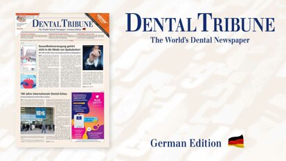 Neuer Lesestoff: Die Dental Tribune Deutschland 3/2022 ist da!

