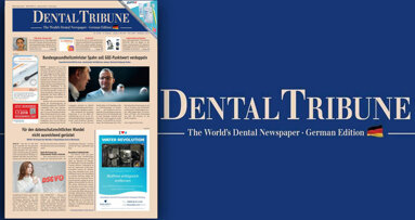 Jetzt online lesen: Die aktuelle Dental Tribune Germany