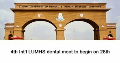 4th Int’l LUMHS dental moot to begin on 28th