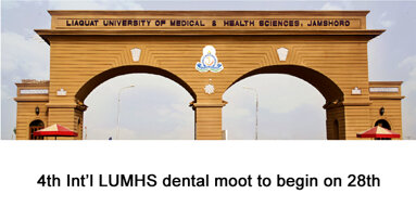 4th Int’l LUMHS dental moot to begin on 28th