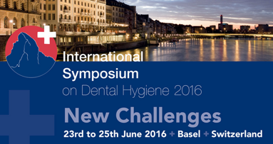ISDH 2016 in Basel: „Dental Hygiene – New Challenges“