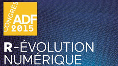 Congrès de l’ADF 2015 : « La R-évolution numérique »