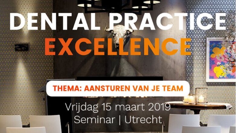Laatste 20 plaatsen Dental Practice Excellence seminar!