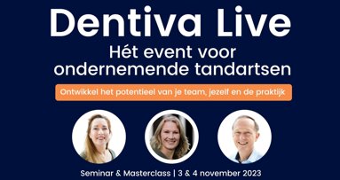 Dentiva Live | Hét seminar voor ondernemende tandartsen