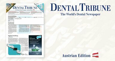 Jetzt online lesen: Dental Tribune Österreich 7/2023 erschienen