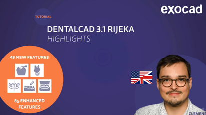 DentalCAD 3.1 Rijeka highlights