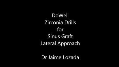 Zirconia Drills for Sinus Graft / Lateral Approach