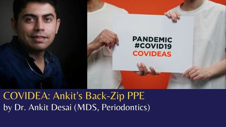 Ankit's back-zip PPE: A modification in the PPE to minimize the cross-contamination & virus spread
