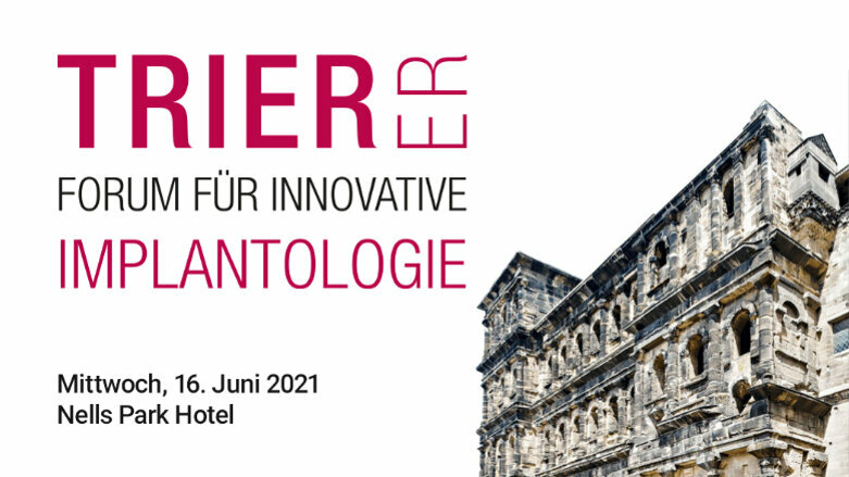 Trierer Forum für Innovative Implantologie am 16. Juni