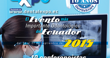 Dental Expo Ecuador celebra sus 10 años