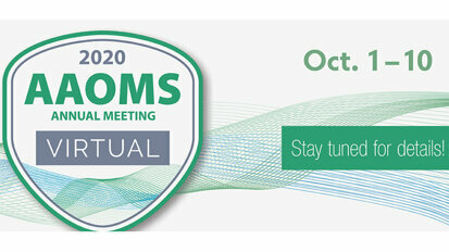 Virtual AAOMS Annual Meeting: Oct. 1 to 10