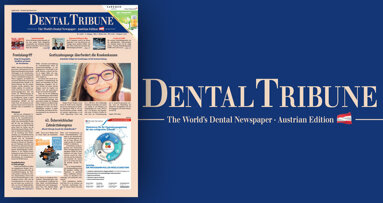 Dental Tribune Austria: Oktober-Ausgabe als E-Paper lesen
