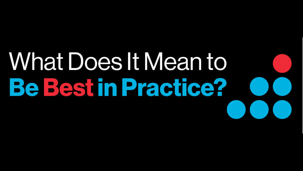 What does it mean to be the best in practice?
