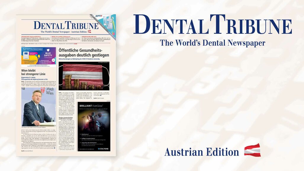 Gut informiert mit der aktuellen Dental Tribune Österreich 2/2022