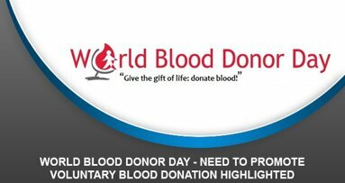 World Blood Donor Day – Need to promote voluntary blood donation highlighted