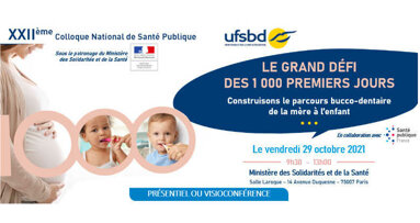 UFSBD, colloque de Santé publique: 1000 premiers jours, c’est là que tout commence pour l’enfant