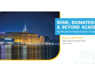 BONE, BIOMATERIALS & BEYOND ACADEMY - Guided Bone Regeneration Symposium