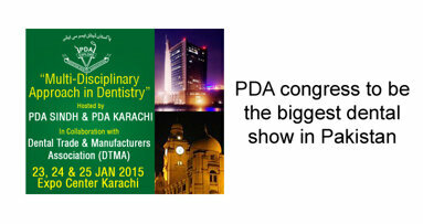 PDA congress to be the biggest dental show in Pakistan