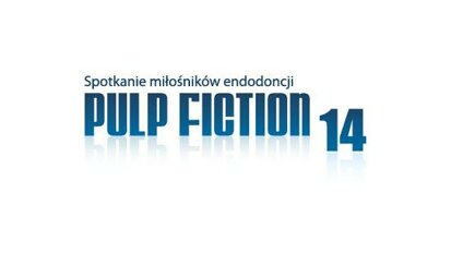 Międzynarodowy Kongres Pulp Fiction – spotkanie miłośników endodoncji