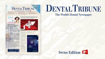 Dental Tribune Schweiz 4/2022 & Messezeitung today DENTAL BERN
