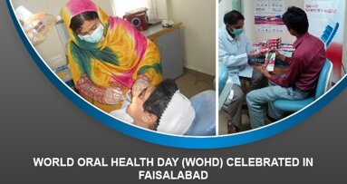 World Oral Health Day (WOHD) Celebrated in Faisalabad