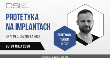 „Protetyka na implantach” – Warszawa, 28-29 maja 2020 r.