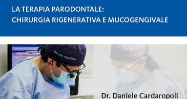 La terapia parodontale: chirurgia rigenerativa e mucogengivale