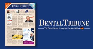 Die neue Dental Tribune Deutschland jetzt online lesen