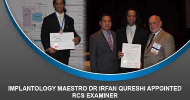 Implantology maestro Dr Irfan Qureshi appointed RCS examiner