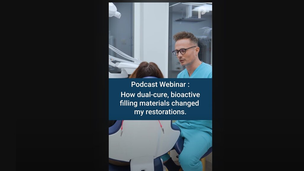 Podcast Webinar coming soon : How dual cure, bioactive filling materials changed my restorations.