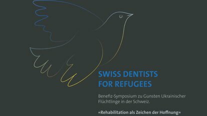 «Swiss Dentists for Refugees» zugunsten Ukrainischer Flüchtlinge