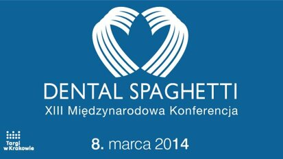 „Dental Spaghetti” – najlepsi wykładowcy dla najlepszych dentystów!