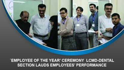 `Employee of the Year’ ceremony LCMD-Dental section lauds employees’ performance