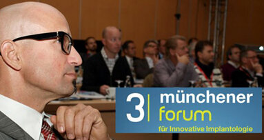 Zum 3. Mal Münchener Forum für Innovative Implantologie