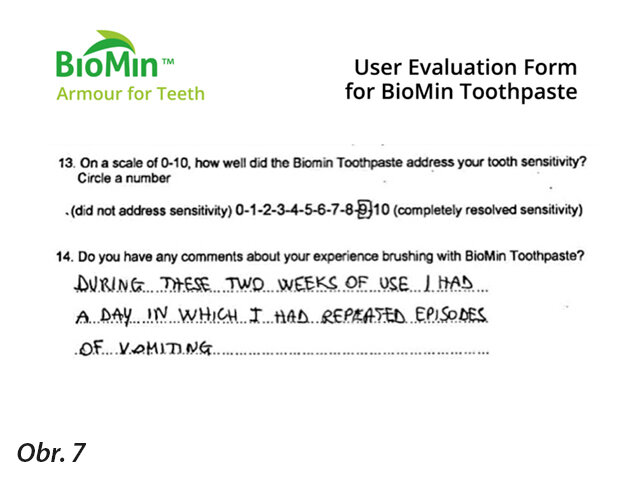 Obr. 7: Hodnoticí dotazník pacientky, ve kterém uvádí záchvat zvracení během léčby pomocí BioMin F, přitom úplné vymizení hypersenzitivity dentinu (skóre 9), a to i navzdory této silné kyselé atace.