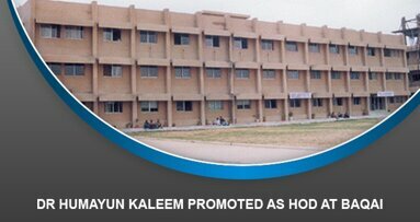 Dr Humayun Kaleem promoted as HoD at Baqai