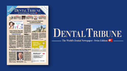 Die neue Dental Tribune Switzerland - jetzt online lesen!