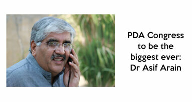 PDA Congress to be the biggest ever: Dr Asif Arain