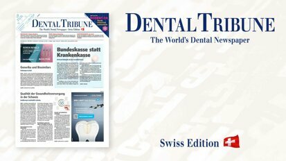 Die erste Dental Tribune Schweiz in diesem Jahr ist da!