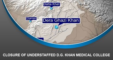 Closure of understaffed D.G. Khan Medical College