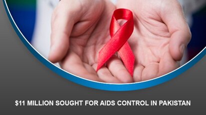 $11 million sought for AIDS control in Pakistan